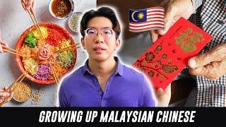 Growing up with Malaysian Chinese culture, customs and traditions!