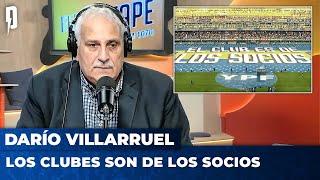 LOS CLUBES SON DE LOS SOCIOS | Editorial de Darío Villarruel