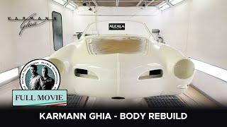 Restoring a 1972 Karmann Ghia Like Never Before – Watch the Magic!.  Full Movie