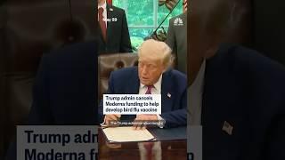 Trump admin. cancels Moderna funding to help develop bird flu vaccine