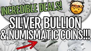 INCREDIBLE DEALS ON SILVER BULLION & NUMISMATIC COINS!!!