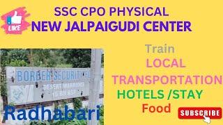 NEW JALPAIGUDI SSC CPO PHYSICAL CENTER RADHABARI BSF SILIGURI #ssccpophysical #newjalpaiguri #cpo