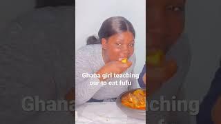 Ghana girl teach me how to eat fufu  #faithandsharon