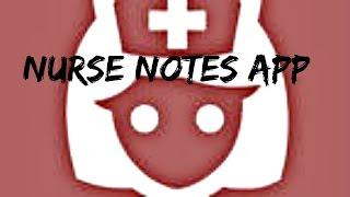 "NURSE NOTES" App Preview