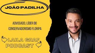 LAILA GRAF PODCAST #02 João Padilha