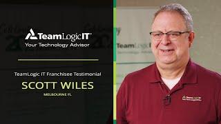 Scott Wiles | TeamLogic IT Franchisee Testimonial