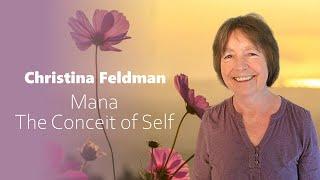 Christina Feldman – Mana (the conceit of self)