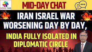 Iran Israel War Worsening by Day, India fully Isolated in Diplomatic Circle