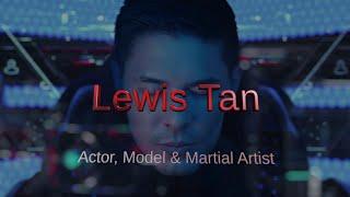 Lewis Tan: Actor, Model & Martial Artist (2021)