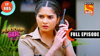 Bombscare - Maddam Sir - Ep 605 - Full Episode - 13 Sep 2022