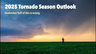 The 2025 Tornado Season Outlook