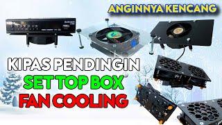 Rekomendasi Kipas Pendingin STB Set Top Box / Android TV Box / Router Biar Gak Meledak (Fan Cooler)