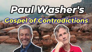 Paul Washer's Gospel of Contradictions - Bob Wilkin