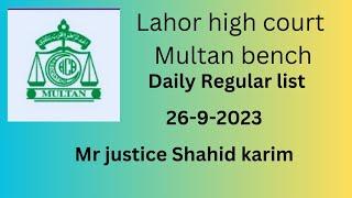 High court Multan regular case 26-9-2023 Mr justice Shahid karim
