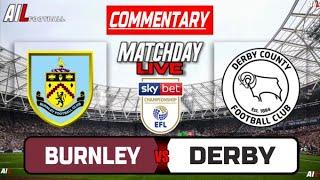 BURNLEY vs DERBY Live Stream COMMENTARY EFL CHAMPIONSHIP Football | Lineups & Livescores