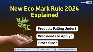 The Ecomark Rule, 2024 | How to Apply | Products falling under