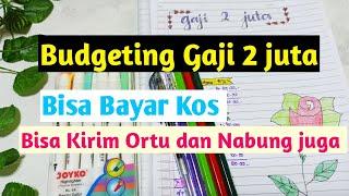 Tips dan Cara Mengatur Gaji 2 juta Untuk Anak Kos | Gaji 2 juta bisa bayar kos dan bisa nabung