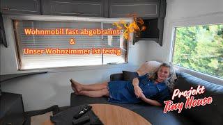 Projekt Tiny House | Wohnmobil fast abgebrannt  & Unser Wohnzimmer ist fertig