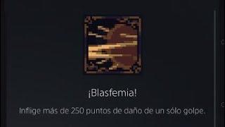 GUIA TROFEO ¡Blasfemia! Blasphemous 2