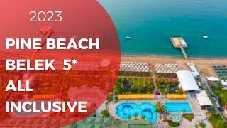 Pine Beach Resort Belek 5* All Inclusive 2023 Antalya, Türkiye.