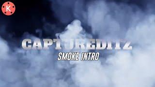 Smoke Intro || Kinemaster Tutorial || Captureditz