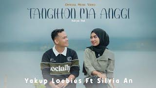 Silvia An Ft Yakup Loebies -  Tangihon Ma Anggi  ( Official Music Video) lagu Tapsel