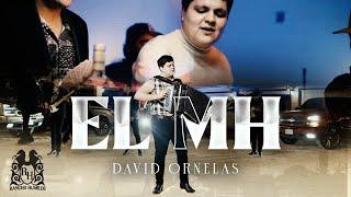 David Ornelas - El MH [Official Video]