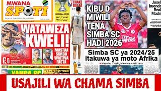 MAGAZETI YA LEO 26.06.2024 | Usajili simba 2024 na 2025 Chama, kibu Denis, Joshua Mutale na kapumbu.