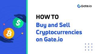 How to Buy & Sell Crypto on Gate.io