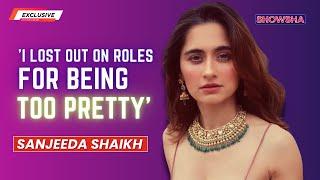 Sanjeeda Shaikh Makes SHOCKING Claims, Admits That She Lost Out On Good Roles For Being 'Too Pretty'