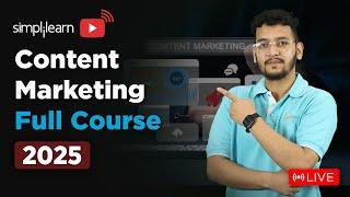 Content Marketing Full Course 2025 | Content Marketing Tutorial For Beginners | Simplilearn