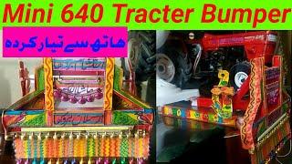 Mini 640 Tracter Bumper !completely Made by hand :Arsalan E X