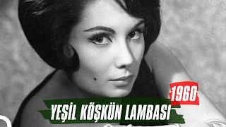 Yeşil Köşkün Lambası | 1960 | Belgin Doruk - Ekrem Bora