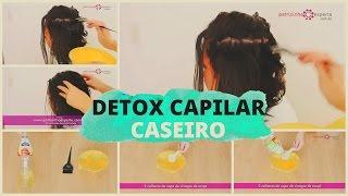 DETOX CAPILAR CASEIRO - Patricinha Esperta Blog