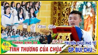 Hát Đáp Ca HAY ►TÌNH THƯƠNG CỦA CHÚA –TV88 St Thiên Phúc –Lễ Truyền Chức Phó Tế Gp BÙI CHU 2019