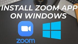 How to download and install Zoom app on Windows 11 PC ?