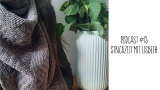 Podcast #15 Strickzeit mit Lisbeth – Mein Loretuch