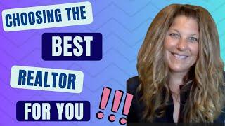 Choosing the BEST Realtor for You!