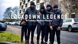 LOCKDOWN LEGENDS | A Tedeku Originals Documentary