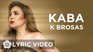 Kaba - K Brosas (Lyrics)