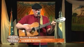 Walter Buscemi - Hembra Madre - Tonadas de mi Tierra 2013