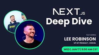 Next.js Deep Dive with Lee Rob