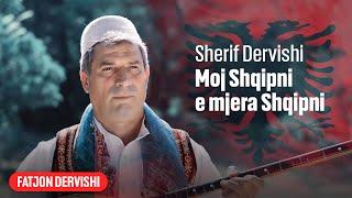 Sherif Dervishi - Moj Shqipni e mjera Shqipni