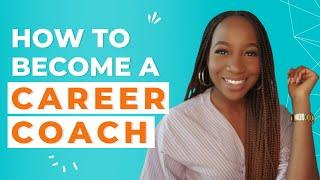 How To Become A Career Coach: Exact Step by Step System to Get Clients