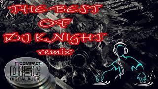 The best of Dj knight remix collection by dj jhun victoria