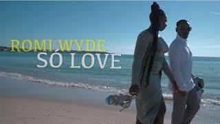 Romi Wyde | Só Love (Video Oficial)