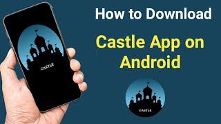 How to Download Castle App on Android - (2024) | Castle Make & Play Download..?