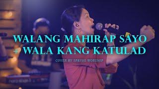 Walang Mahirap Sayo + Wala Kang Katulad | Spring Worship