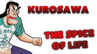 New Kurosawa MMV - The Spice of Life