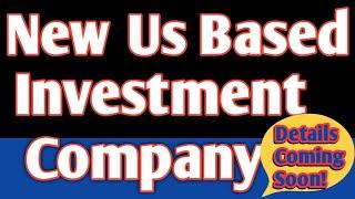 New Investment opportunities! | US Based Company | Details Comming Soon! | Stay tuned.